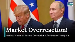Analyst Predicts Market Correction After Putin-Trump Call Sparks Ruble Surge | DRM News | AC1Z
