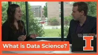 What Is Data Science? - DISCOVERY at The University  of Illinois