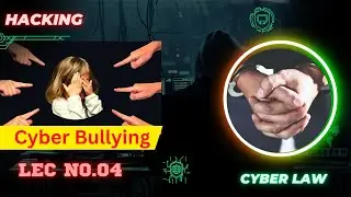 What is Cyberbullying| Ethical hacking course | Hacking Law Pakistan| Lec No.04 |In Urdu/Hindi