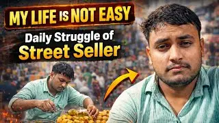 My Life Is Not Easy 😢 | Daily Struggle of Street Seller