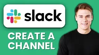 NEW! How to Create a Channel in Slack (2025) | Step-by-Step Slack Channel Setup Guide