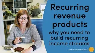 Recurring revenue products &ndash; why you need to build recurring income streams