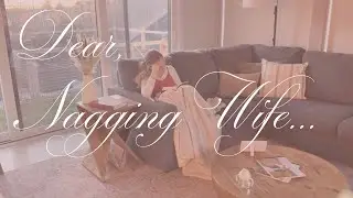 Dear Nagging Wife...