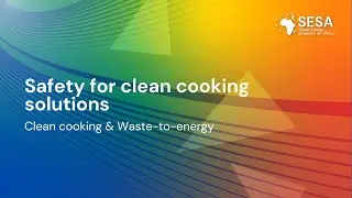 Clean cooking & waste-to-energy | Safety for clean cooking solutions