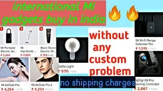 buy international Xiaomi  gadgets in india | share save app 🔥 | without any custom charges |