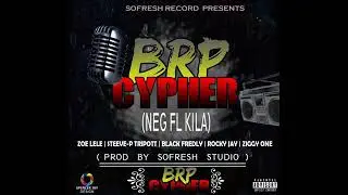 BRP Cypher (music) Zoe lele ft. Black Fredly & Steeve-P Trip&ograve;t