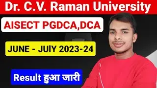 Dr. C.V. Raman University PGDCA, DCA Result Out 2023। AISECT PGDCA DCA Result Out । PGDCA DCA Result