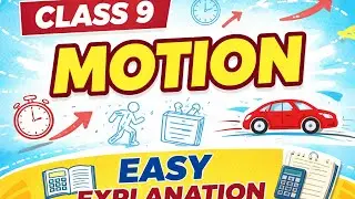 Motion Chapter Explained | Class 9 Physics | Easy Notes & Examples