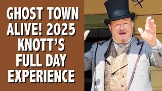 Ghost Town Alive! Full Day Experience Knott's Berry Farm 2025