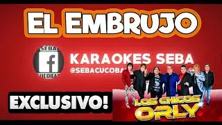 KARAOKE ORLY - EL EMBRUJO #KaraokesSeba