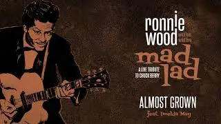 Ronnie Wood with his Wild Five - Almost Grown (feat. Imelda May) (Official Audio)
