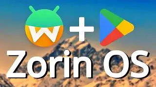 Waydroid on Zorin OS (2026): Full Guide to Google Play Store