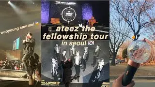 ateez the fellowship in seoul | concert vlog