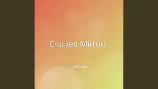 Cracked Mirrors