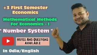 Number System ( Mathematical Methods For Economics -I) +3 First Semester Economics