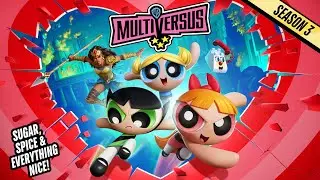 FINALLY POWERPUFF GIRLS Are Here! NEW MultiVersus Season 3 Gameplay Trailer Reaction