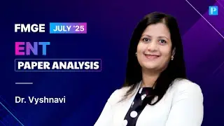 FMGE July '25 ENT Recall by Dr. Vyshnavi🔍
