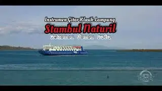 Gitar Klasik Lampung - Stambul Naturil (Instrumental)