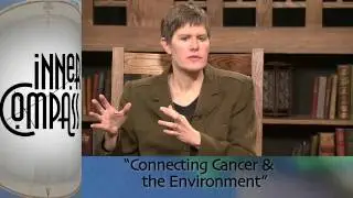 Connecting Cancer & the Environment