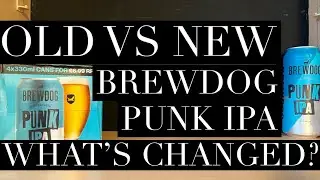 Сравнение нового и старого пива Brewdog Punk IPA, обзор Brewdog Punk IPA