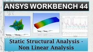 ANSYS Tutorials - Static Structural Non Linear Analysis