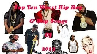 Top Ten Worst Hip Hop Songs of 2013