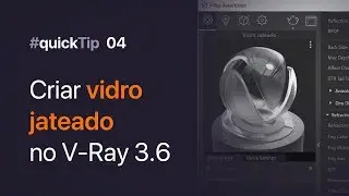 #QuickTip 04: Como Criar Vidro Jateado no Vray 3.6 para SketchUp