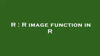 R : R image function in R