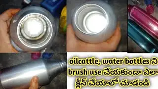 oilcattle, waterbottle cleaning without brush. #viralvideo #cleaningtips #kitchencleaningtips