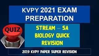 KVPY 2021 EXAM PREPARATION STREAM &ndash; (SA) BIOLOGY QUICK REVISION (2019 KVPY PAPER SUPER REVISION)