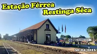 Esta&ccedil;&atilde;o F&eacute;rrea Restinga S&ecirc;ca - TURISMO RS