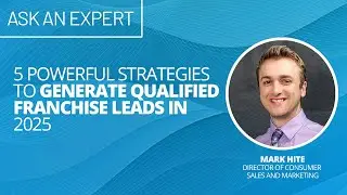 5 Powerful Strategies to Generate Qualified Franchise Leads in 2025