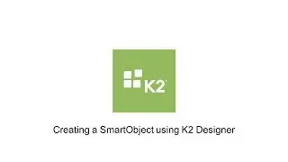 Инструкция: создание SmartObject с помощью K2 Designer