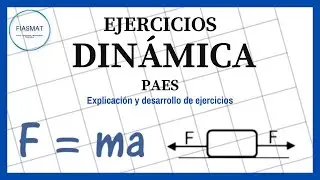 Ejercicios de Dinámica PAES - Ejercicios Resueltos
