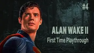 Alan Wake II Playthrough Part IV | Exploring the Watery + Reviews: Superman 2025 & Wayward