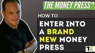 Entering Into A New Money Press Trade | The MONEY PRESS - Preston James