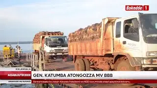Gen. Katumba atongozza  MV BBB yakuyamba ab'e Bunyama ne Bubembe