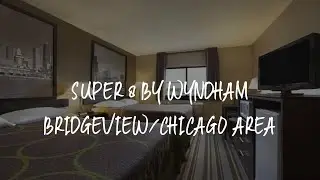 Super 8 by Wyndham Bridgeview/Chicago Area Review - Bridgeview , United States of America