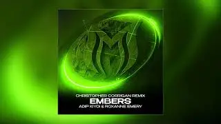 Adip Kiyoi & Roxanne Emery - Embers (Christopher Corrigan Remix)