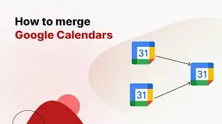 How To Merge Google Calendars - 2025 Guide