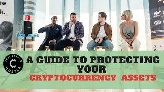 Protecting your Cryptocurrency Assets | That Crypto Hustle Event Barcelona May 2018