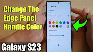 Galaxy S23's: How to Change The Edge Panel Handle Color