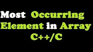 How to find most occurring element in array c++/C : most frequent element in an array