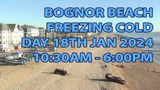 Timelapse of Bognor Regis beach on a freezing cold day 10:30am - 6:00pm 18th Jan 2024.