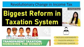 Platform for Transparent Taxation to Honour the Honest ||Faceless assessment ||Faceless Appeals ||