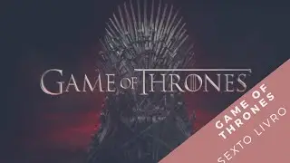 SEXTO LIVRO DE GAME OF THRONES DEVE SER LAN&Ccedil;ADO EM 2021