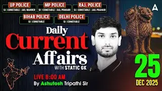 Current Affairs Today | 25 December Current Affairs 2025 | UP Police Current Affairs By Ashutosh Sir