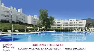 Solana Village - PHASE 1, La Cala Resort: Construction progress - 07/2025