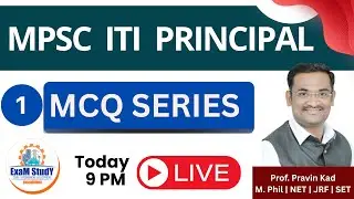 MPSC ITI Principal - MCQ SERIES PART 01 BY PROF. PRAVIN KAD #iti #itiprincipal #itimcq