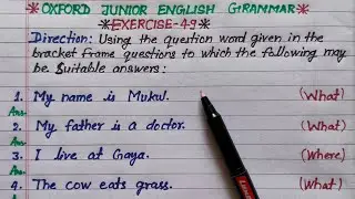 exercise 49 | oxford junior english grammar exercise 49 | changing into interrogative sentence
